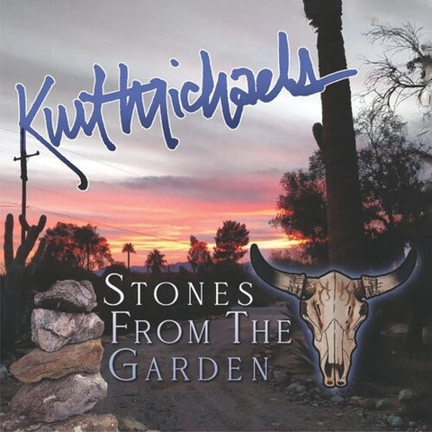 Kurt Michaels Stones From The Garden New CD