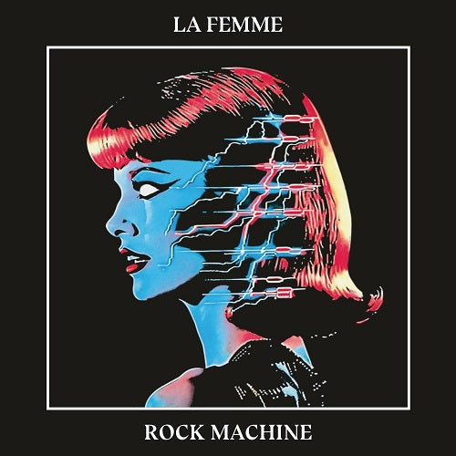 La Femme Rock Machine New CD