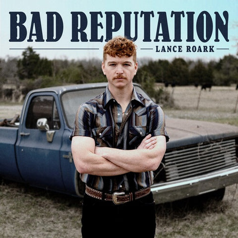 Lance Roark Bad Reputation New CD Presale