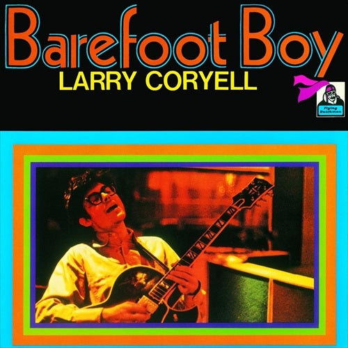Larry Coryell Barefoot Boy New CD Presale