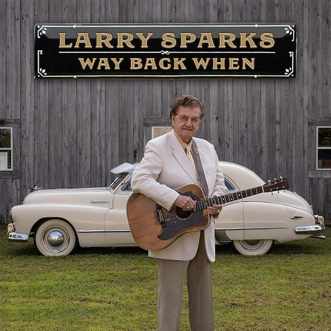 Larry Sparks Way Back When New CD Presale