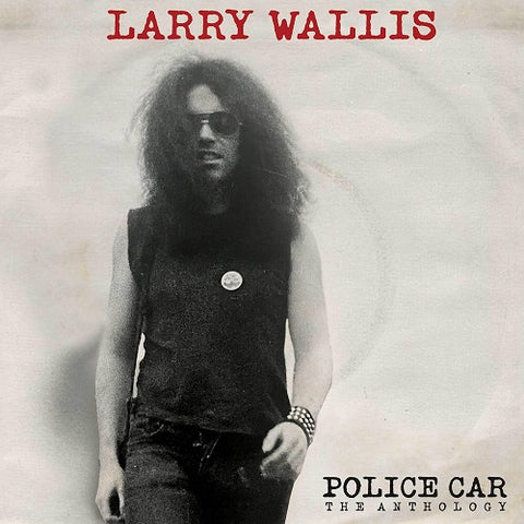 Larry Wallis Police Car The Anthology New CD