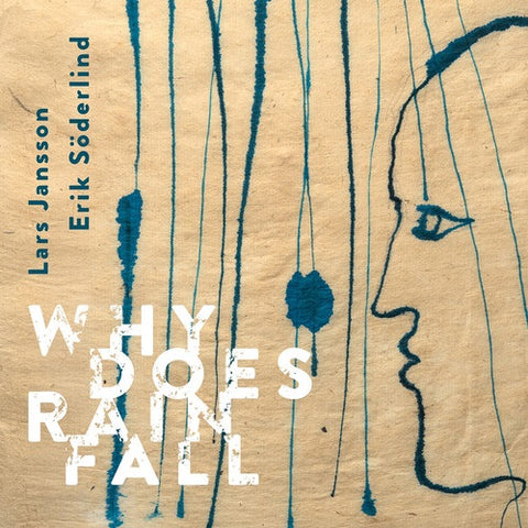 Lars Jansson Erik Soderlind Why Does Rain Fall New CD Presale