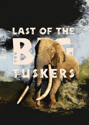 Last Of The Big Tuskers (James Currie) New DVD Presale