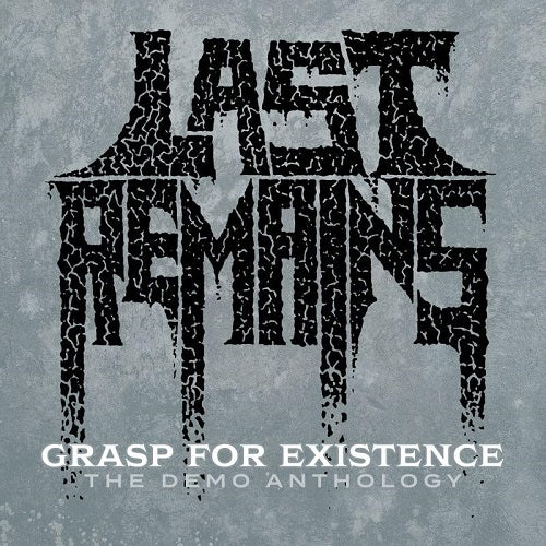 Last Remains Grasp For Existence the Demo Anthology New CD Presale