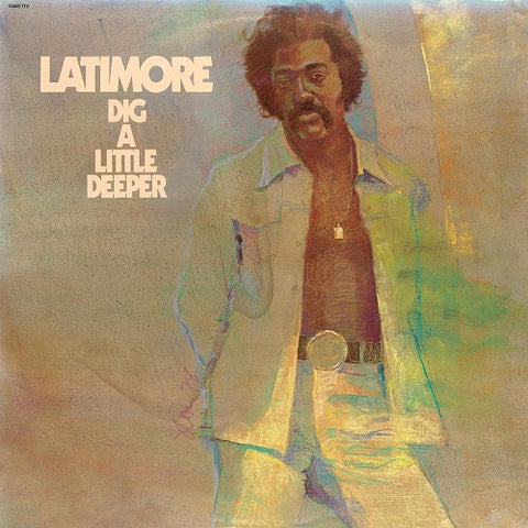 Latimore Dig A Little Deeper New CD