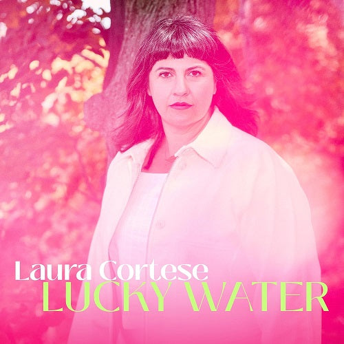 Laura Cortese Lucky Water New CD Presale