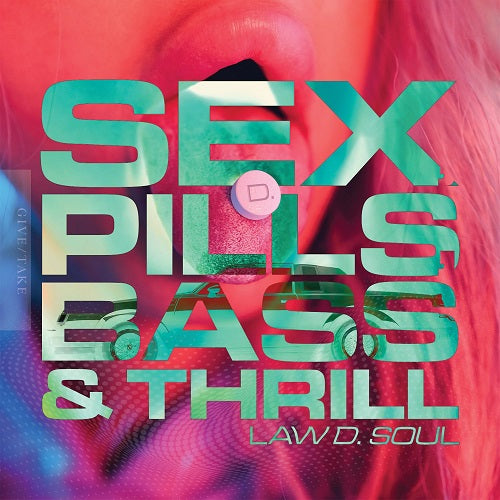 Law D Soul Sex Pills BASS & Thrill New CD Presale