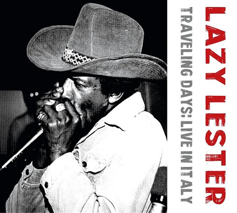 LAZY LESTER Traveling Days Live In Italy New CD