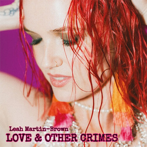 Leah Martin Brown Love & Other Crimes And New CD Presale