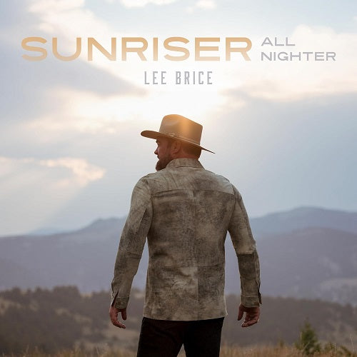 Lee Brice Sunriser All Nighter New CD Presale