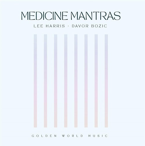 Lee Harris Medicine Mantras New CD
