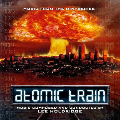 Lee Holdridge Atomic Train New CD