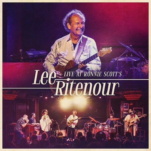 Lee Ritenour Live at Ronnie Scotts New CD Presale
