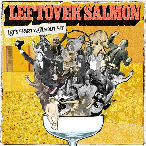 LEFTOVER SALMON Let's Party About It Lets New CD Presale
