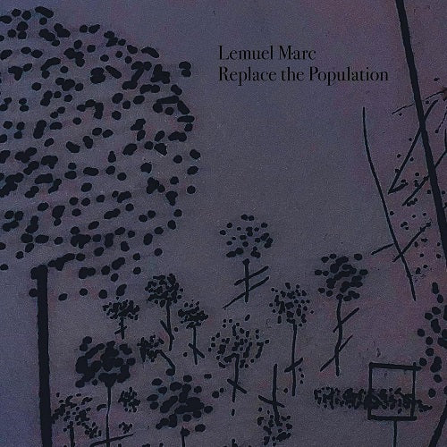 Lemuel Marc Replace The Population New CD Presale