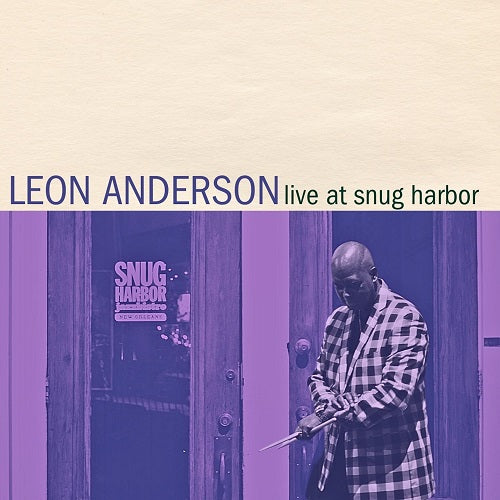 Leon Anderson Live at Snug Harbor New CD Presale