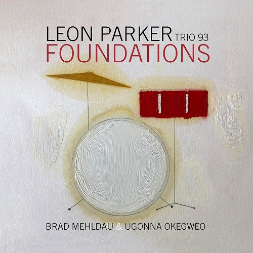 Leon Parker Trio 93 Foundations New CD Presale