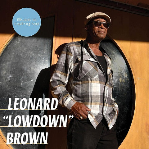 Leonard Lowdown Brown Blues Is Calling Me New CD