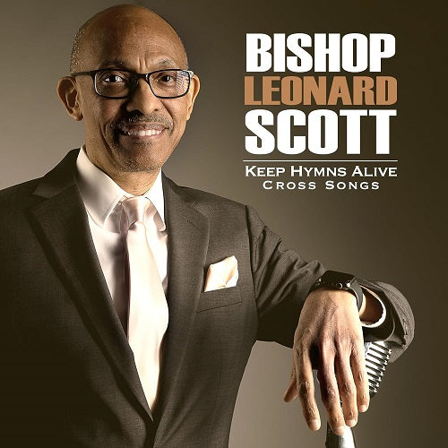 Leonard Scott Keep Hymns Alive Cross Songs New CD