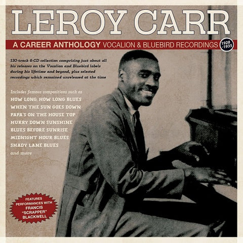Leroy Carr A Career Anthology Vocalion & Bluebird Recordings 1928 35 CD Presale