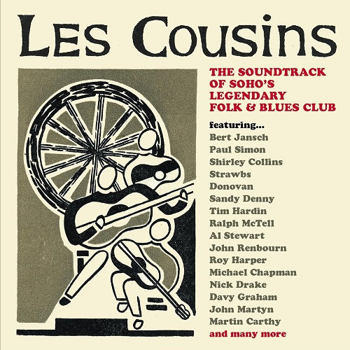 Les Cousins The Soundtrack Of Sohos Legendary Folk & Blues Club And New CD