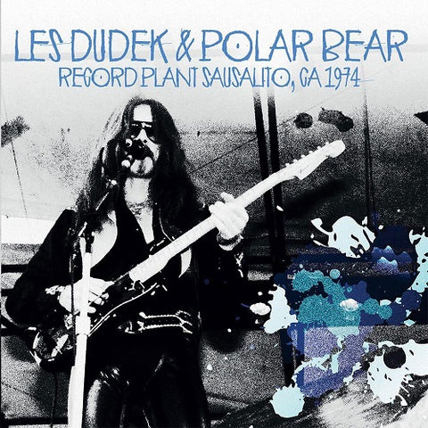 Les Dudek & Polar Bear Record Plant Sausalito CA 1974 And New CD