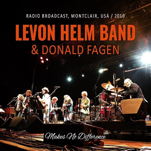 Levon Helm Band & Donald Fagen Makes No Difference And New CD Presale