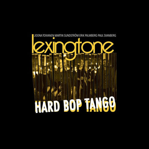 Lexingtone Hard Bop Tango New CD Presale