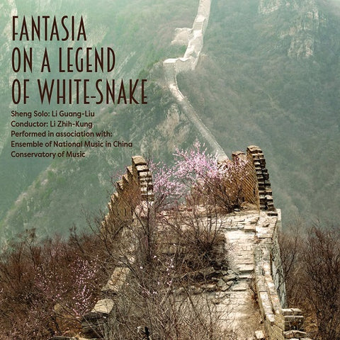 LI GELANG LIU ENSEMBLE OF NATIONAL MUSIC Fantasia On A Legend Of White Snake CD