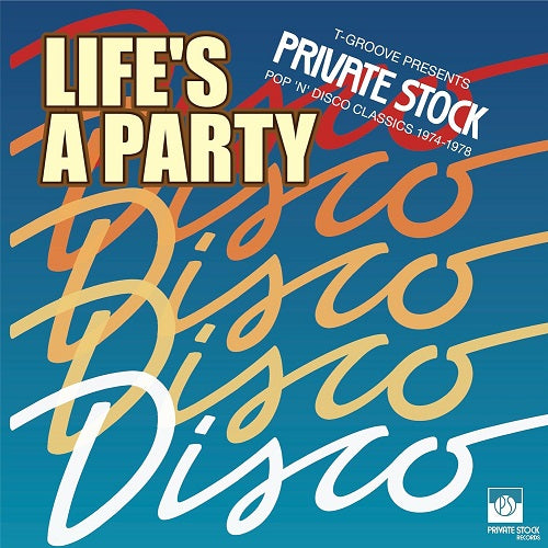 Lifes A Party T Groove Presents Private Stock Pop N Disco Classics New CD
