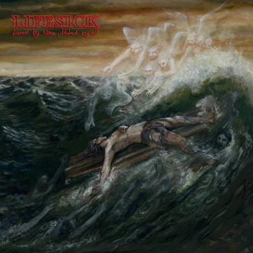 Lifesick Loved By None Hated By All New CD