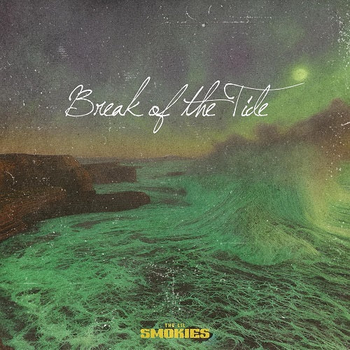 Lil Smokies Break Of The Tide New CD Presale