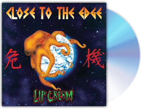 Lip Cream Close To The Edge New CD Presale