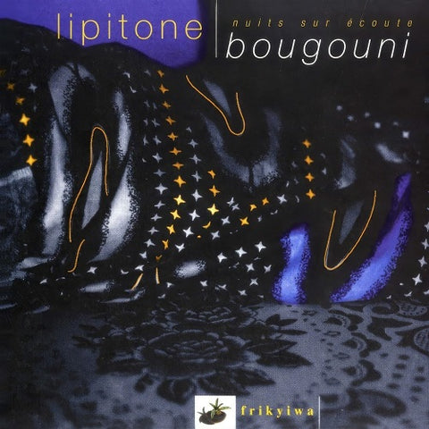 Lipitone Nuits Sur Ecoute Bougouni New CD Presale