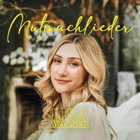 Lisa Walser Mutmachlieder New CD