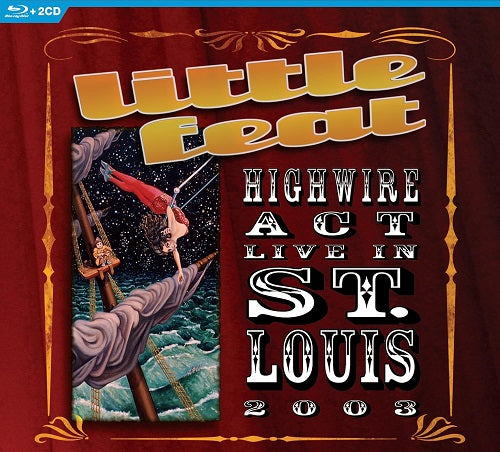 LITTLE FEAT Highwire Act Live In St Louis 2003 3 Disc New CD + Blu-ray