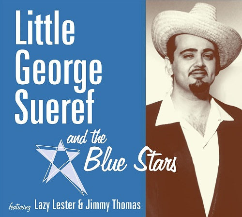 Little George Sueref & the Blues Stars Self Titled New CD Presale