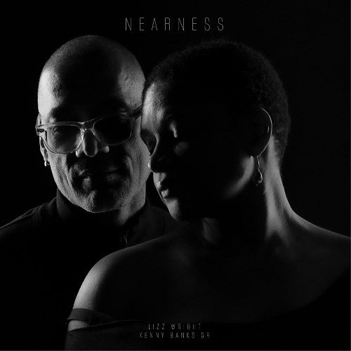 Lizz Wright Kenny Banks Sr Nearness New CD Presale