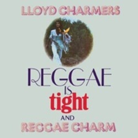 Lloyd Charmers Reggae Is Tight & Reggae Charm Expanded And 2 Disc New CD