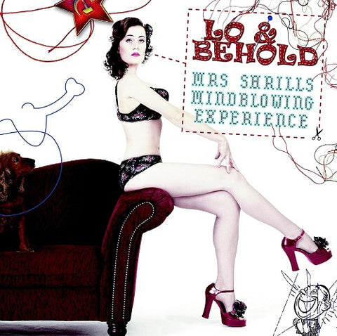 Lo & Behold Mrs Shrills Mindblowing Experience And New CD Presale