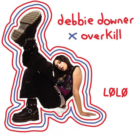 LOLO Debbie Downer X Overkill New CD Presale