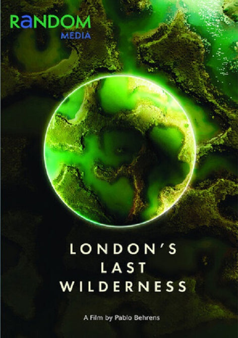 London's Last Wilderness (Marcus Darivas Anastasia Pillar) Londons DVD Presale