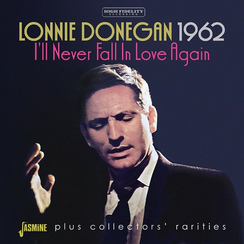 Lonnie Donegan 1962 Ill Never Fall In Love Again Plus Collectors Rarities New CD