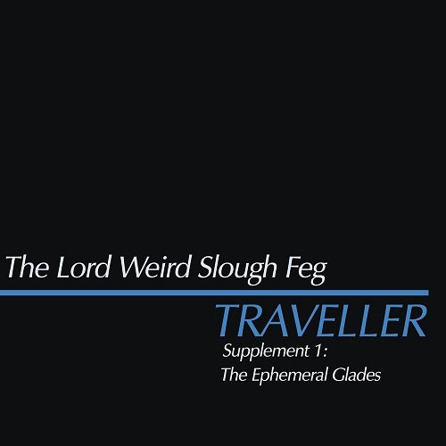 Lord Weird Slough Feg Traveller Supplement I The Ephemeral Glades CD Presale
