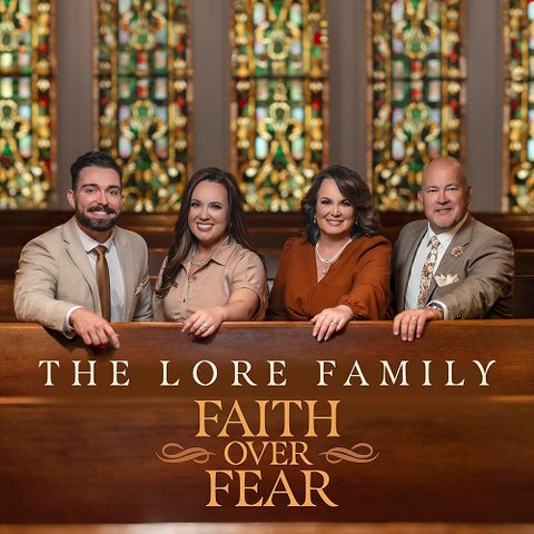 Lore Family Faith Over Fear New CD