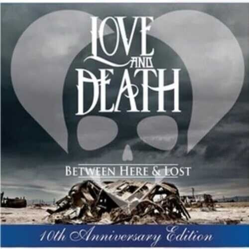 Love and Death Between Here & Lost Anniversary Edition New CD