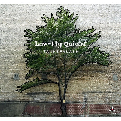 Low Fly Quintet Tankepalass New CD