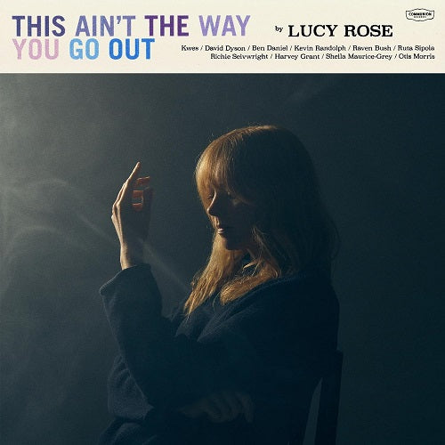 Lucy Rose This Ain't the Way You Go Out Aint New CD
