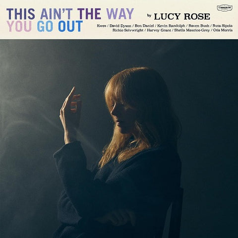 Lucy Rose This Ain't the Way You Go Out Aint New CD